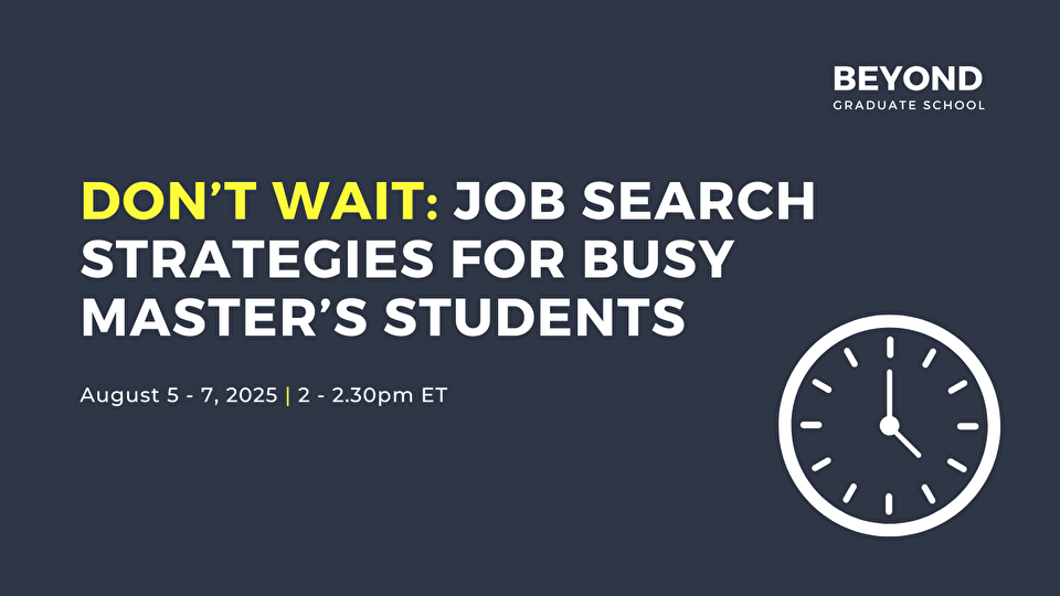Don't Wait: Job Search Strategies for Busy Master's Students