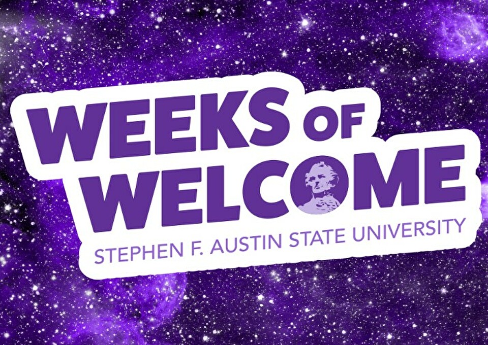 Graphic saying Weeks of Welcome Stephen F. Austin State University