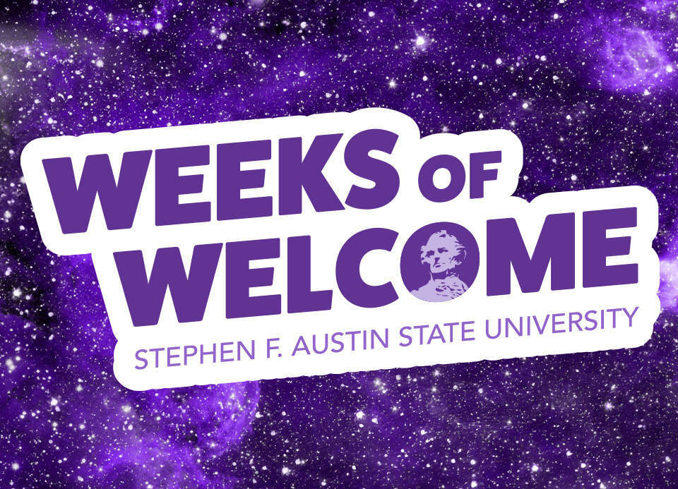 Graphic saying Weeks of Welcome Stephen F. Austin State University