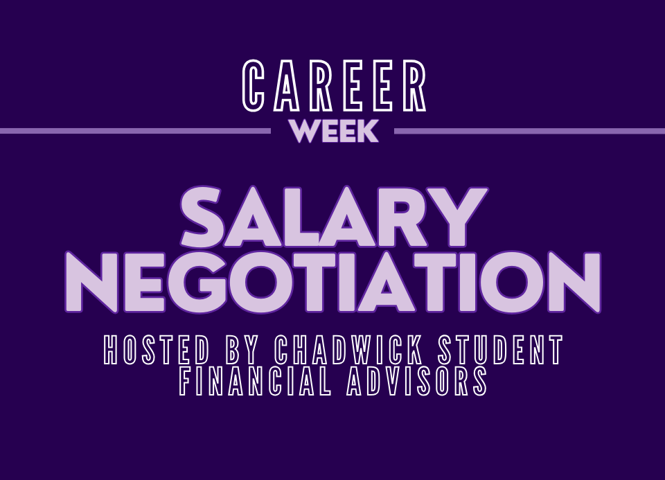 Salary Negotiation: Hosted by the Chadwick Student Financial Advisors purple sign