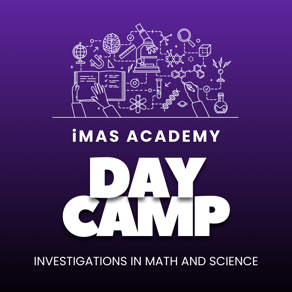 iMAS Academy investigations in math and science day camp