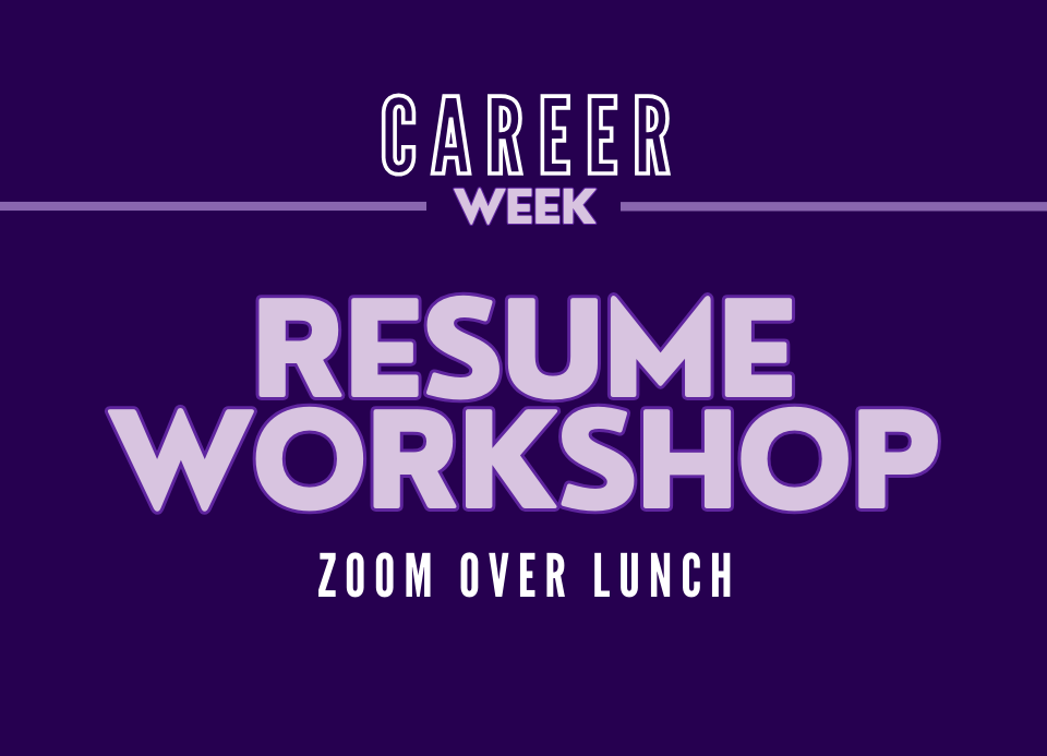 purple background with white letters saying Resume Workshop: Zoom over lunch