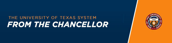 The University of Texas System - From the Chancellor